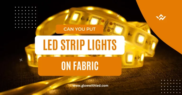 can you put led strip lights on fabric