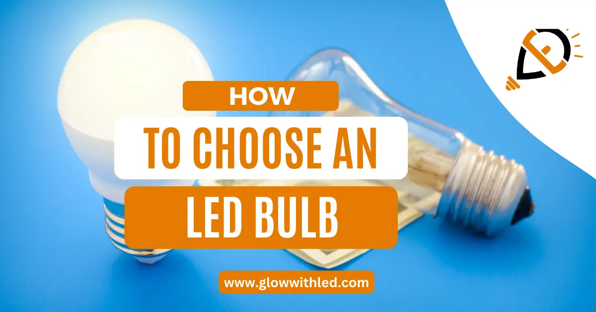 how to choose an led bulb