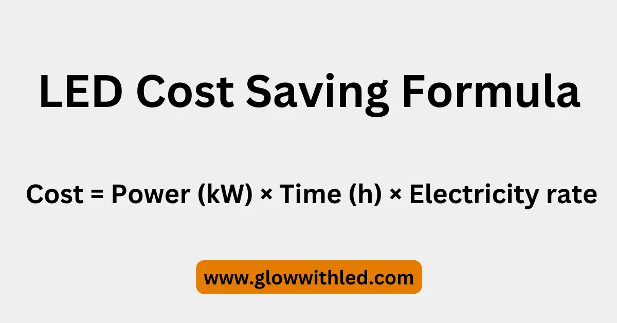 led cost saving formula