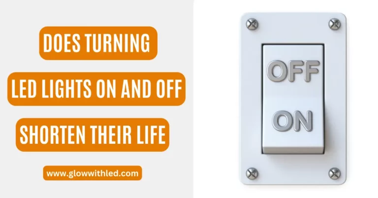 turning led lights on and off shorten their life